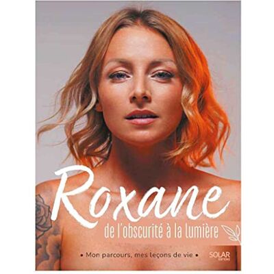 Roxane, de l'obscurité à la lumière - Publicité Roxane, de l'obscurité à la lumière - Publicité