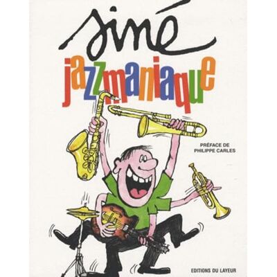 Siné Jazzmaniaque - Publicité Siné Jazzmaniaque - Publicité