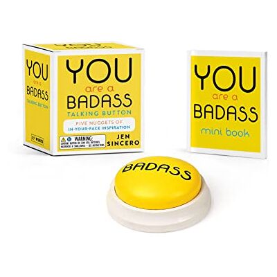 Sincero, Jen You Are a Badass Talking Button: Five Nuggets of In-Your-Face Inspiration - Publicité Sincero, Jen You Are a Badass Talking Button: Five Nuggets of In-Your-Face Inspiration - Publicité