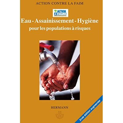 Contre la faim, Action Eau, assainissement, hygiène pour les populations à risques - Publicité Contre la faim, Action Eau, assainissement, hygiène pour les populations à risques - Publicité