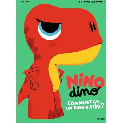 Mim Nino Dino Comment ça, un dino-sitter ? - Publicité Mim Nino Dino Comment ça, un dino-sitter ? - Publicité