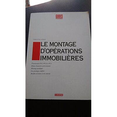 Mérot, Christine Le montage d'opérations immobilières: Financement PLI (PLS) et PLA Bilans financiers prévisionnels Montage juridique Cas - Publicité Mérot, Christine Le montage d'opérations immobilières: Financement PLI (PLS) et PLA Bilans financiers prévisionnels Montage juridique Cas - Publicité