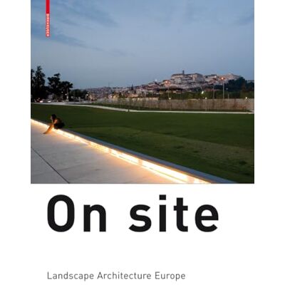 On Site: Landscape Architecture Europe - Publicité On Site: Landscape Architecture Europe - Publicité