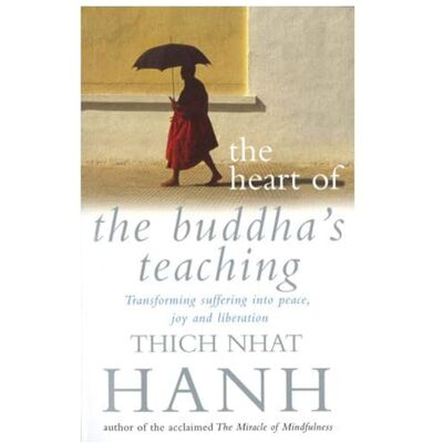 Nhat, Hanh Thich The Heart of Buddha's Teaching - Publicité Nhat, Hanh Thich The Heart of Buddha's Teaching - Publicité
