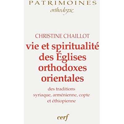 Chaillot, Christine Vie et spiritualité des Églises orthodoxes orientales - Publicité Chaillot, Christine Vie et spiritualité des Églises orthodoxes orientales - Publicité