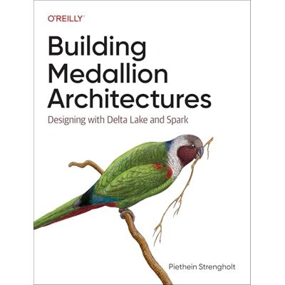 Strengholt, Piethein Building Medallion Architectures: Designing With Delta Lake and Spark - Publicité Strengholt, Piethein Building Medallion Architectures: Designing With Delta Lake and Spark - Publicité