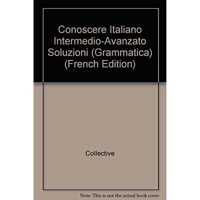 Simula, Simona Conoscere l'Italiano Intermedio-avanzato: Soluzioni - Publicité Simula, Simona Conoscere l'Italiano Intermedio-avanzato: Soluzioni - Publicité