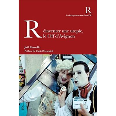 Rumello, Joël Réinventer une utopie, le Off d'Avignon - Publicité Rumello, Joël Réinventer une utopie, le Off d'Avignon - Publicité