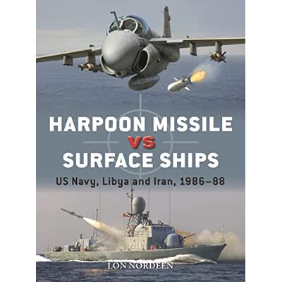Nordeen, Lon Harpoon Missile vs Surface Ships: US Navy, Libya and Iran 1986–88 - Publicité Nordeen, Lon Harpoon Missile vs Surface Ships: US Navy, Libya and Iran 1986–88 - Publicité