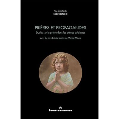 Lambert, Frédéric Prières et propagandes: Études sur la prière dans les arènes publiques - Publicité Lambert, Frédéric Prières et propagandes: Études sur la prière dans les arènes publiques - Publicité