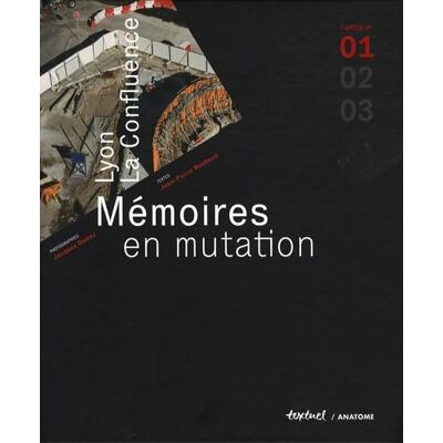 Collectif Lyon, La confluence, mémoires en mutation Tome 1 - Publicité Collectif Lyon, La confluence, mémoires en mutation Tome 1 - Publicité
