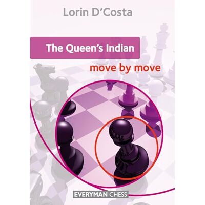 D'Costa, Lorin The Queen's Indian: Move by Move - Publicité D'Costa, Lorin The Queen's Indian: Move by Move - Publicité