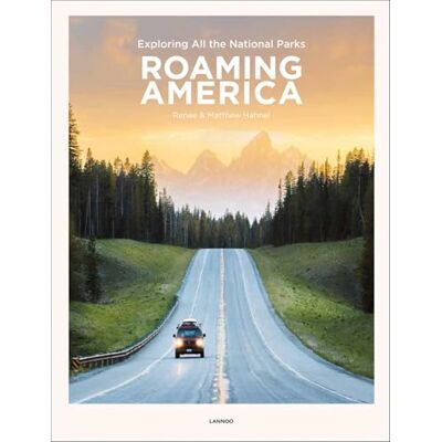 Hahnel, Renee Roaming America: Exploring All the National Parks - Publicité Hahnel, Renee Roaming America: Exploring All the National Parks - Publicité