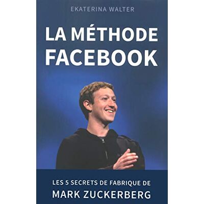 Walter, Ekaterina La méthode Facebook - Publicité Walter, Ekaterina La méthode Facebook - Publicité