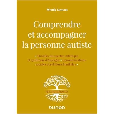 Lawson, Wendy Comprendre et accompagner la personne autiste - Publicité Lawson, Wendy Comprendre et accompagner la personne autiste - Publicité