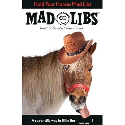 Seim, Lindsay Hold Your Horses Mad Libs: World's Greatest Word Game - Publicité Seim, Lindsay Hold Your Horses Mad Libs: World's Greatest Word Game - Publicité