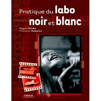 Hicks, Roger Pratique du labo noir et blanc - Publicité Hicks, Roger Pratique du labo noir et blanc - Publicité