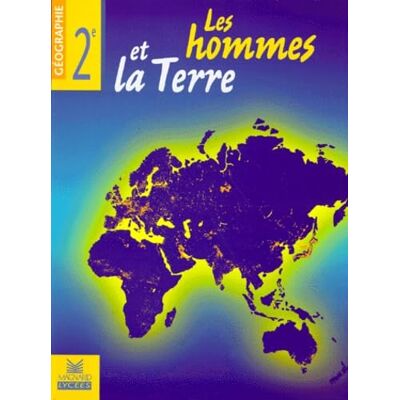 Collectif Géographie : Les Hommes et la Terre, 2nde - Publicité Collectif Géographie : Les Hommes et la Terre, 2nde - Publicité