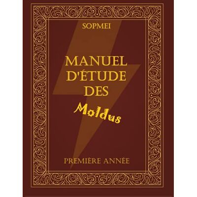 Sopmei Manuel d’étude des moldus: 1re année - Publicité Sopmei Manuel d’étude des moldus: 1re année - Publicité