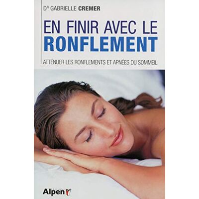 CREMER GABRIELLE en finir avec le ronflement, attenuer les ronflements et apnees du sommeil - Publicité CREMER GABRIELLE en finir avec le ronflement, attenuer les ronflements et apnees du sommeil - Publicité
