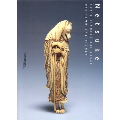 Jirka-Schmitz, Partizia Netsuke: The Four Centuries of Masterpieces--the Trump Collection - Publicité Jirka-Schmitz, Partizia Netsuke: The Four Centuries of Masterpieces--the Trump Collection - Publicité
