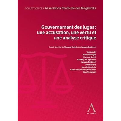 Collectif Gouvernement des juges : une accusation, une vertu et une analyse critique - Publicité Collectif Gouvernement des juges : une accusation, une vertu et une analyse critique - Publicité