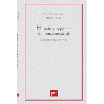 Stanesco, Michel Histoire européenne du roman médiéval - Publicité Stanesco, Michel Histoire européenne du roman médiéval - Publicité