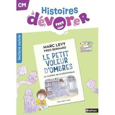 Brou, Sandrine Histoires à dévorer CM Le Petit Voleur d'ombres Le mystère de la bibliothèque Fichier d'exploitation - Publicité Brou, Sandrine Histoires à dévorer CM Le Petit Voleur d'ombres Le mystère de la bibliothèque Fichier d'exploitation - Publicité