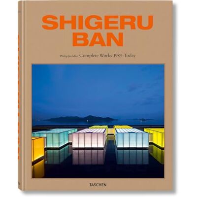 Jodidio, Philip Shigeru Ban. Complete Works 1985–Today - Publicité Jodidio, Philip Shigeru Ban. Complete Works 1985–Today - Publicité