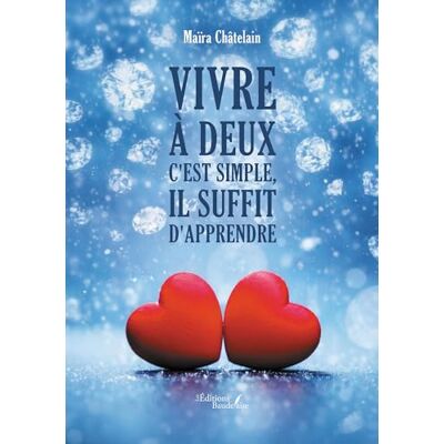 CHÂTELAIN, Maïra Vivre à deux c'est simple, il suffit d'apprendre - Publicité CHÂTELAIN, Maïra Vivre à deux c'est simple, il suffit d'apprendre - Publicité