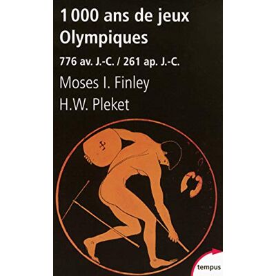 Finley, Moses I. 1000 ans de jeux Olympiques: 776 av. J.C. / 261 ap. J.C. Publicité Finley, Moses I. 1000 ans de jeux Olympiques: 776 av. J.C. / 261 ap. J.C. Publicité