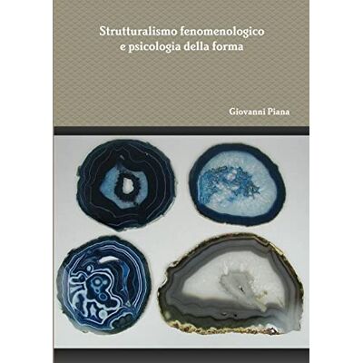 Piana, Giovanni Strutturalismo fenomenologico e psicologia della forma - Publicité Piana, Giovanni Strutturalismo fenomenologico e psicologia della forma - Publicité