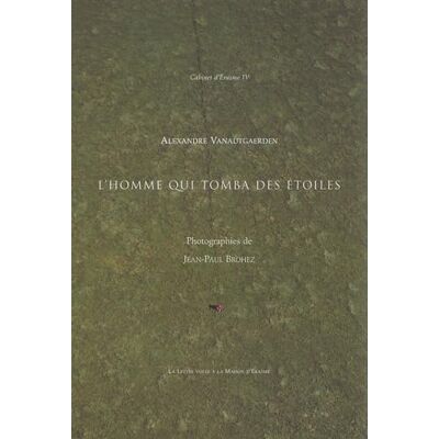 Vanautgaerden, Alexandre L'homme qui tomba des étoiles - Publicité Vanautgaerden, Alexandre L'homme qui tomba des étoiles - Publicité