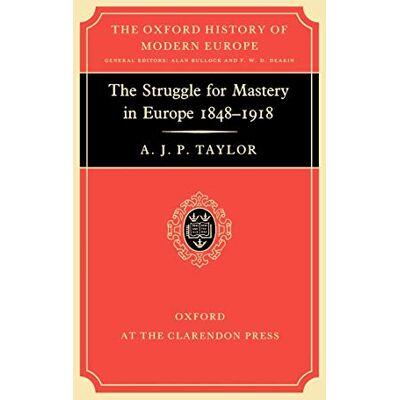 Taylor, A. J. P. Struggle for Mastery in Europe, 1848-1918 - Publicité Taylor, A. J. P. Struggle for Mastery in Europe, 1848-1918 - Publicité