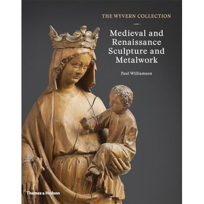 Williamson, Paul The Wyvern Collection: Medieval and Renaissance Sculpture and Metalwork - Publicité Williamson, Paul The Wyvern Collection: Medieval and Renaissance Sculpture and Metalwork - Publicité