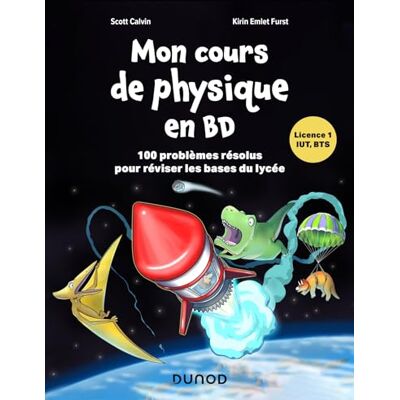 Calvin, Scott Mon cours de physique en BD: 100 problèmes résolus pour réviser les bases du lycée - Publicité Calvin, Scott Mon cours de physique en BD: 100 problèmes résolus pour réviser les bases du lycée - Publicité