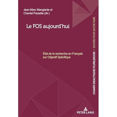 Le FOS aujourd’hui: Etat de la recherche en Français sur Objectif Spécifique - Publicité Le FOS aujourd’hui: Etat de la recherche en Français sur Objectif Spécifique - Publicité