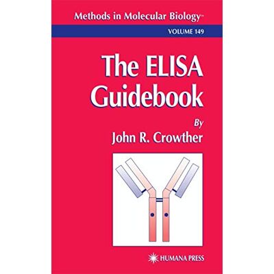 Crowther, John R. The ELISA Guidebook - Publicité Crowther, John R. The ELISA Guidebook - Publicité