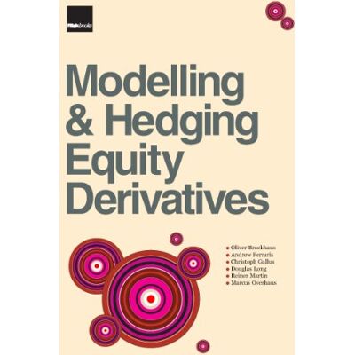 Brockhaus, Oliver Modelling and Hedging Equity Derivatives - Publicité Brockhaus, Oliver Modelling and Hedging Equity Derivatives - Publicité