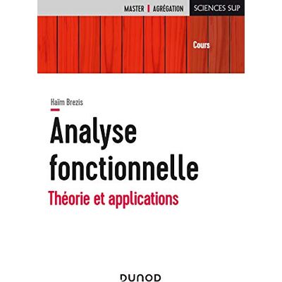 Brezis, Haïm Analyse fonctionnelle Théorie et applications: Théorie et applications - Publicité Brezis, Haïm Analyse fonctionnelle Théorie et applications: Théorie et applications - Publicité