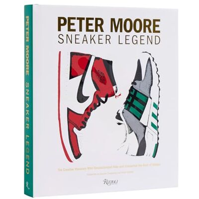 COLES, JASON Peter Moore: Sneaker Legend: The Designer Who Revolutionized Nike and Adidas - Publicité COLES, JASON Peter Moore: Sneaker Legend: The Designer Who Revolutionized Nike and Adidas - Publicité