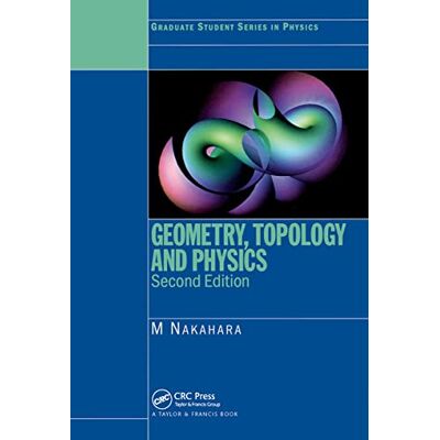 Nakahara, Mikio Geometry, Topology and Physics - Publicité Nakahara, Mikio Geometry, Topology and Physics - Publicité