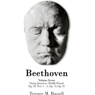 Russell, Terence M Beethoven String Quartets Op.59 Nos.1-3; Op. 74; Op. 95 - Publicité Russell, Terence M Beethoven String Quartets Op.59 Nos.1-3; Op. 74; Op. 95 - Publicité