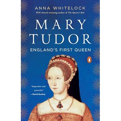 Whitelock, Anna Mary Tudor: England's First Queen - Publicité Whitelock, Anna Mary Tudor: England's First Queen - Publicité