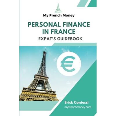 Contessi, Erick Personal Finance in France: Expat's guidebook - Publicité Contessi, Erick Personal Finance in France: Expat's guidebook - Publicité