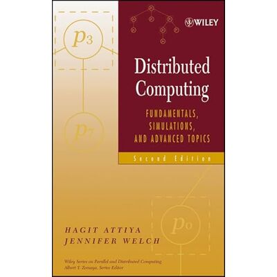 Attiya, Hagit Distributed Computing: Fundamentals, Simulations and Advanced Topics - Publicité Attiya, Hagit Distributed Computing: Fundamentals, Simulations and Advanced Topics - Publicité