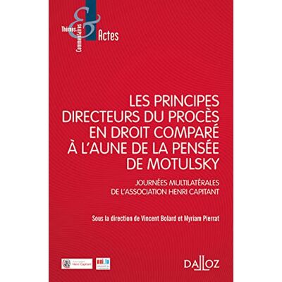 Pierrat, Myriam Les principes directeurs du procès en droit comparé à l'aune de la pensée de Motulsky - Publicité Pierrat, Myriam Les principes directeurs du procès en droit comparé à l'aune de la pensée de Motulsky - Publicité