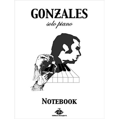 Chilly, Gonzales Chilly gonzales : notebook solo piano volume 1 - Publicité Chilly, Gonzales Chilly gonzales : notebook solo piano volume 1 - Publicité