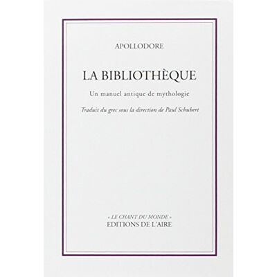 Apollodore de Pergame La bibliothèque d'Apollodore - Publicité Apollodore de Pergame La bibliothèque d'Apollodore - Publicité
