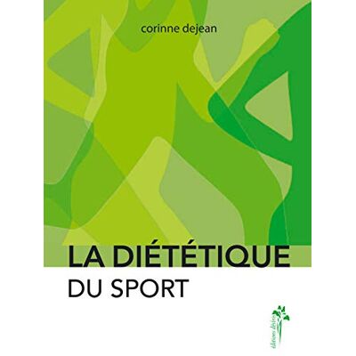 Dejean, Corinne La diététique du sport - Publicité Dejean, Corinne La diététique du sport - Publicité